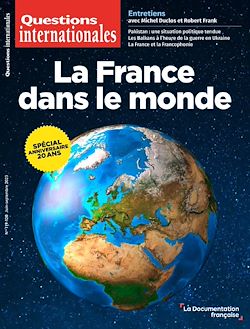 Télécharger le livre :  Questions Internationales : La France dans le monde - n°119-120
