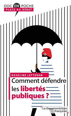 Télécharger le livre :  Comment défendre les libertés publiques ?