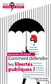 Télécharger le livre :  Comment défendre les libertés publiques ?