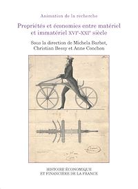 Télécharger le livre : Propriétés et économies entre matériel et immatériel xvie-xxie siècle