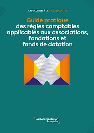 Téléchargez le livre :  Guide pratique des règles comptables applicables aux associations, fondations et fonds de dotation