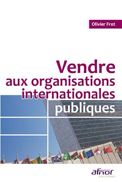Télécharger le livre :  Vendre aux organisations internationales publiques