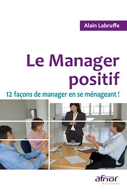 Télécharger le livre :  Le Manager positif