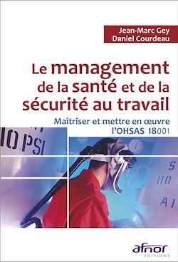 Télécharger le livre :  Le management de la santé et de la sécurité au travail