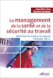 Télécharger le livre :  Le management de la santé et de la sécurité au travail
