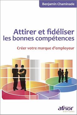 Télécharger le livre :  Attirer et fidéliser les bonnes compétences