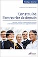 Télécharger le livre :  Construire l'entreprise de demain