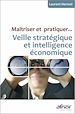 Télécharger le livre :  Maîtriser et pratiquer… Veille stratégique et intelligence économique