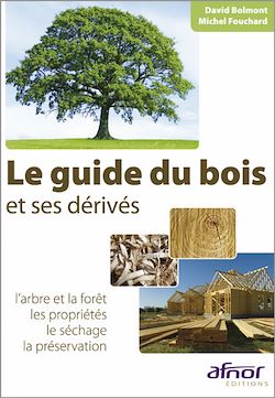 Télécharger le livre :  Le guide du bois et ses dérivés