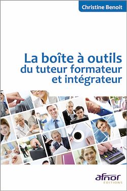 Télécharger le livre :  La boîte à outils du tuteur formateur et intégrateur