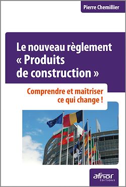 Télécharger le livre :  Le nouveau règlement « Produits de construction »
