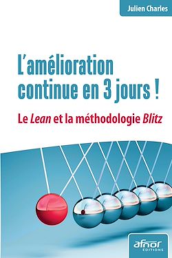 Télécharger le livre :  L’amélioration continue en 3 jours ! - Le Lean et la méthodologie Blitz