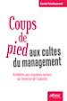 Télécharger le livre :  Coups de pied aux cultes du management