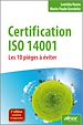 Télécharger le livre :  Certification ISO 14001 - Les 10 pièges à éviter