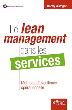 Télécharger le livre :  Le lean management dans les services - Méthode d'excellence opérationnelle