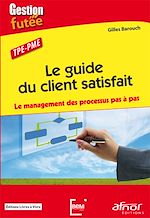 Télécharger le livre :  Le guide du client satisfait - Le management des processus pas à pas