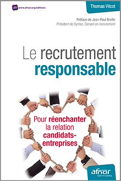 Télécharger le livre :  Le recrutement responsable - Pour réenchanter la relation candidats-entreprises