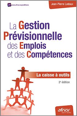 Télécharger le livre :  La Gestion Prévisionnelle des Emplois et des Compétences - La caisse à outils