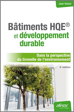 Télécharger le livre :  Bâtiments HQE et développement durable - Dans la perspective du Grenelle de l'environnement