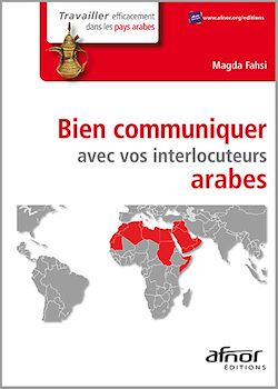 Télécharger le livre :  Bien communiquer avec vos interlocuteurs arabes