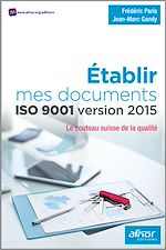 Télécharger le livre :  Établir mes documents ISO 9001 version 2015