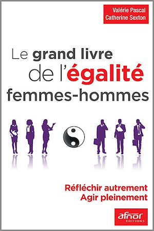Téléchargez le livre :  Le grand livre de l’égalité femmes – hommes