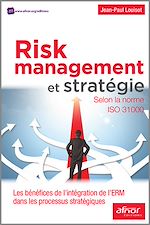 Télécharger le livre :  Risk Management et stratégie selon la norme ISO 31000