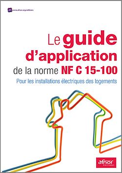 Télécharger le livre :  Le guide d’application de la norme NF C 15-100