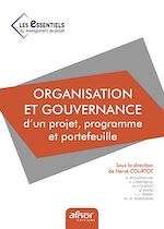 Télécharger le livre :  Organisation et gouvernance d’un projet, programme et portefeuille