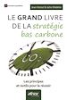 Télécharger le livre :  Le Grand livre de la stratégie bas carbone