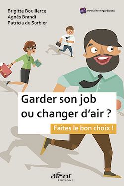 Télécharger le livre :  Garder son job ou changer d'air ?