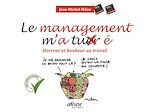 Télécharger le livre :  Le management m’a tuer(é)