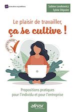 Télécharger le livre :  Le plaisir de travailler, ça se cultive !