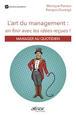 Télécharger le livre :  L’art du management : en finir avec les idées reçues !