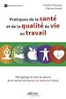 Télécharger le livre :  Pratiques de la santé et de la qualité de vie au travail