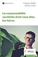 Télécharger le livre :  La responsabilité sociétale dont vous êtes les héros