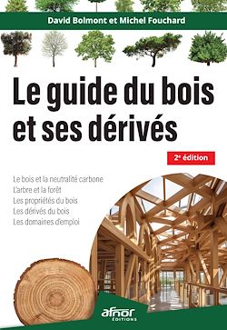 Télécharger le livre :  Le guide du bois et ses dérivés – 2e édition