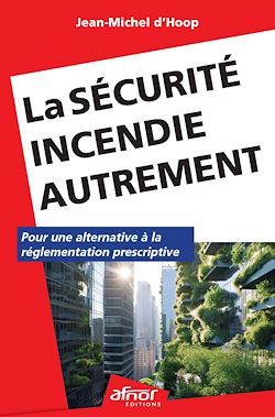 Télécharger le livre :  La sécurité incendie autrement