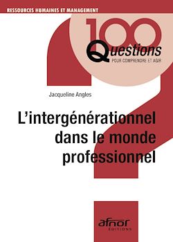Télécharger le livre :  L'intergénérationnel dans le monde professionnel