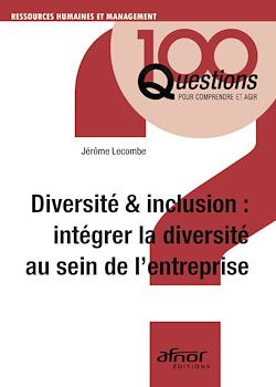 Télécharger le livre :  Diversité & inclusion : intégrer la diversité au sein de l'entreprise