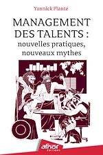 Télécharger le livre :  Management des talents : nouvelles pratiques, nouveaux mythes