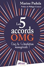 Télécharger le livre :  Les 5 accords OMG : Osez la (r)évolution managériale !