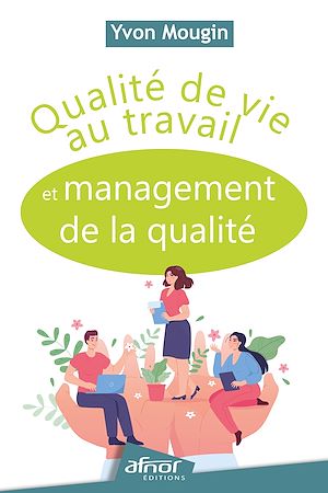Téléchargez le livre :  Qualité de vie au travail et management de la qualité