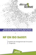 Télécharger le livre :  NF EN ISO 56001 – Système de management de l'innovation – Exigences
