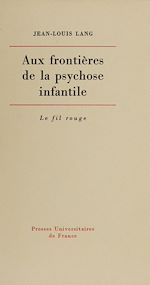 Télécharger le livre :  Aux frontières de la psychose infantile