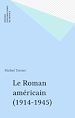 Télécharger le livre :  Le Roman américain (1914-1945)