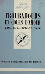 Download this eBook Troubadours et cours d'amour