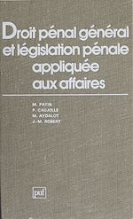 Télécharger le livre :  Droit pénal général et législation pénale appliquée aux affaires