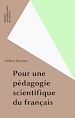 Télécharger le livre :  Pour une pédagogie scientifique du français
