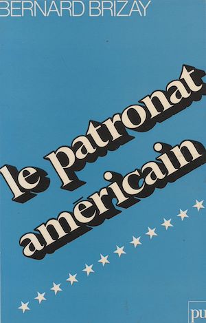 Téléchargez le livre :  Le patronat américain ou La mort du libéralisme